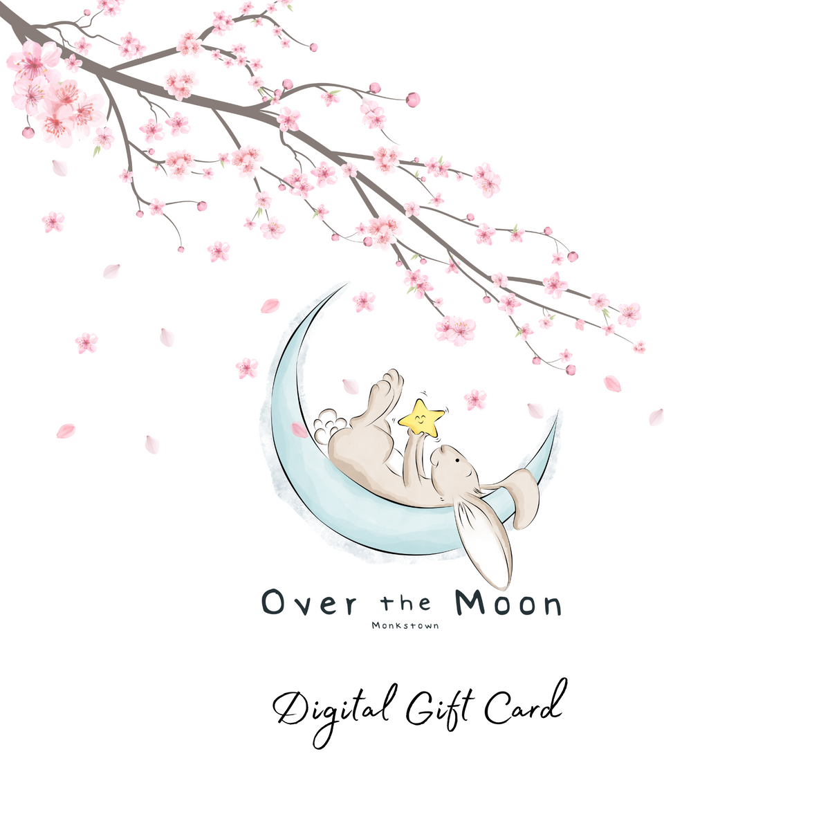 Over The Moon Gift Card (Digital Version) - Over The Moon