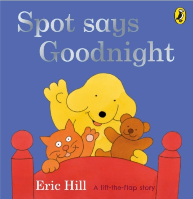 Spot says Goodnight by Eric Hill - Over The Moon