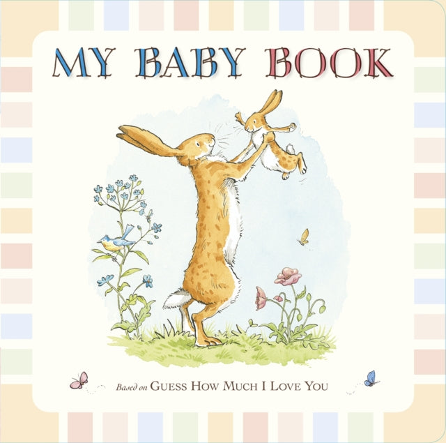 Guess How Much I Love You: My Baby Book by Sam McBratney - Children's Books
